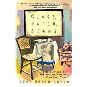Glass, Paper, Beans, Paperback - Leah Hager Cohen imagine