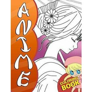 Anime Coloring Book: A Japanese Manga Coloring Book for Kids and Adults with Cute Chibi Anime Characters and Fantasy Scenes for Anime Lover, Paperback imagine