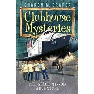 The Space Mission Adventure, Hardcover - Sharon M. Draper imagine