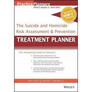 The Suicide and Homicide Risk Assessment and Prevention Treatment Planner, with Dsm-5 Updates, Paperback - Arthur E. Jongsma imagine