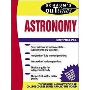 Schaum's Outline of Astronomy, Paperback - Stacey Palen imagine