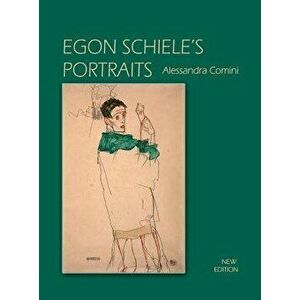 Egon Schiele's Portraits, Hardcover - Alessandra Comini imagine