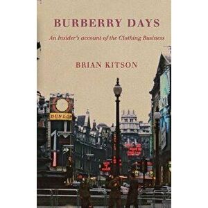 Burberry Days, Paperback - Brian Kitson imagine
