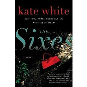 The Sixes, Paperback - Kate White imagine