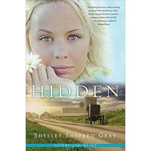 Hidden, Paperback - Shelley Shepard Gray imagine