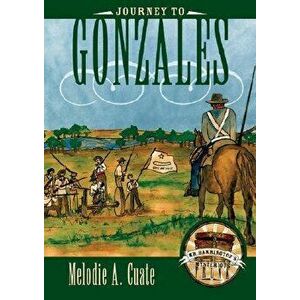 Journey to Gonzales - Melodie A. Cuate imagine