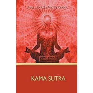 Kama Sutra, Paperback - Mallanaga Vatsyayana imagine