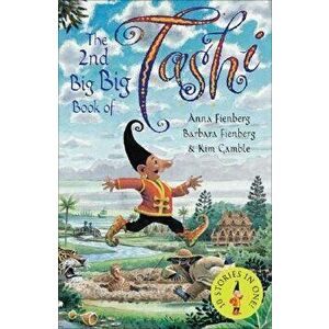 The 2nd Big Big Book of Tashi, Paperback - Anna Fienberg imagine