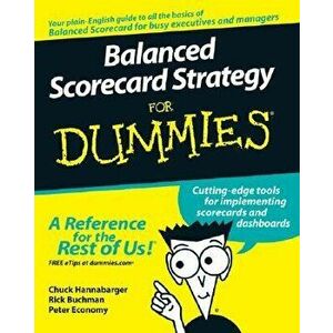Balanced Scorecard Strategy for Dummies - Charles Hannabarger imagine