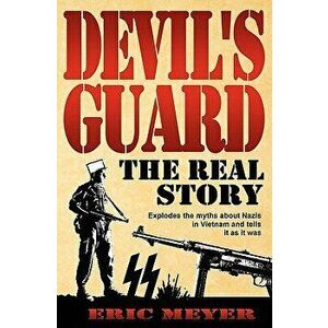 Devil's Guard: The Real Story, Paperback - Eric Meyer imagine