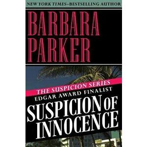 Suspicion of Innocence, Paperback - Barbara Parker imagine