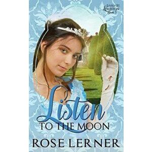 Listen to the Moon, Paperback - Rose Lerner imagine