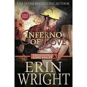 Inferno of Love: A Firefighters of Long Valley Romance Novel, Paperback - Erin Wright imagine