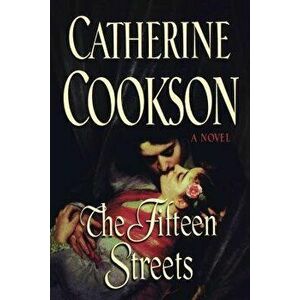 The Fifteen Streets, Paperback - Catherine Cookson imagine