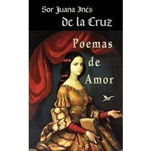 Poemas de Amor, Paperback - Sor Juana Ines de la Cruz imagine