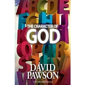 The Character of God, Paperback - David Pawson imagine