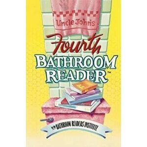 Uncle John's Fourth Bathroom Reader, Paperback - Bathroom Reader's Hysterical Society imagine
