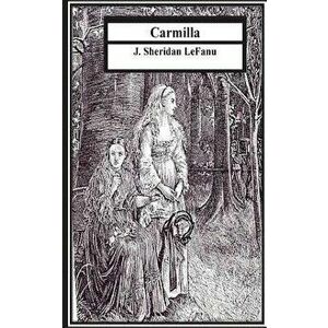Carmilla, Paperback - J. Sheridan Lefanu imagine