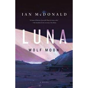 Luna: Wolf Moon, Paperback - Ian McDonald imagine