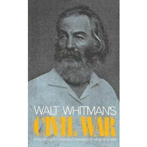 Walt Whitman's Civil War - Walter Lowenfels imagine
