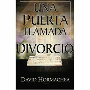 Una Puerta Llamada Divorcio, Paperback - David Hormachea imagine