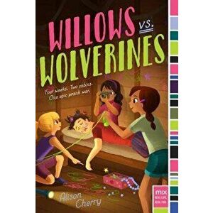 Willows vs. Wolverines, Paperback - Alison Cherry imagine