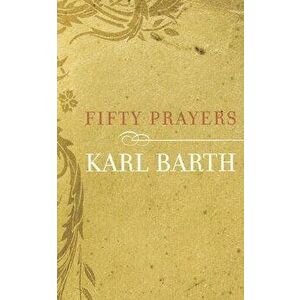 Fifty Prayers, Paperback - Karl Barth imagine