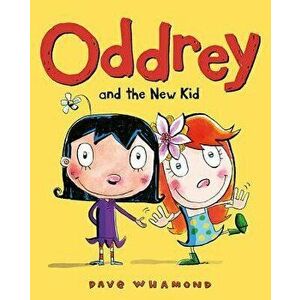 Oddrey and the New Kid, Paperback - Dave Whamond imagine