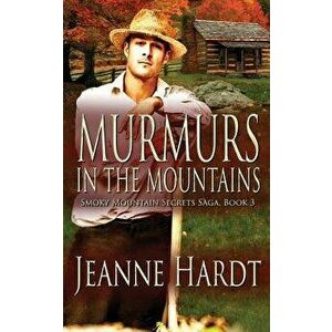 Murmurs in the Mountains, Paperback - Jeanne Hardt imagine