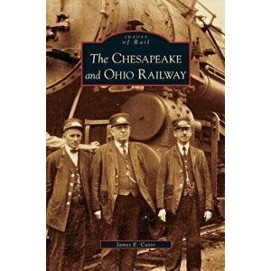 Chesapeake and Ohio Railway - James E. Casto imagine