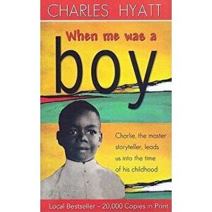 When Me Was a Boy, Paperback - Charles Hyatt imagine