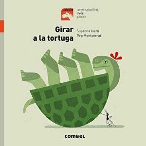Girar a la Tortuga, Hardcover - Susanna Isern imagine