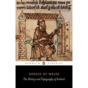The History and Topography of Ireland, Paperback - Gerald of Wales imagine