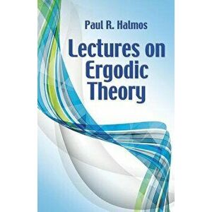 Lectures on Ergodic Theory, Paperback - Paul R. Halmos imagine