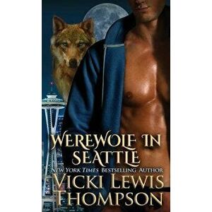 Werewolf in Seattle, Paperback - Vicki Lewis Thompson imagine