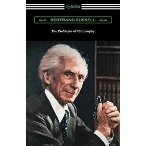 The Problems of Philosophy, Paperback - Bertrand Russell imagine