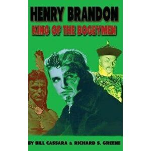 Henry Brandon: King of the Bogeymen (hardback) - Bill Cassara imagine