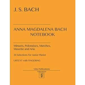 Anna Magdalena Bach Notebook: Urtext with Fingerings, Paperback - V. Shevtsov imagine