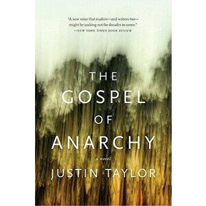 The Gospel of Anarchy, Paperback - Justin Taylor imagine