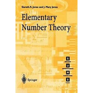 Elementary Number Theory, Paperback - Gareth A. Jones imagine