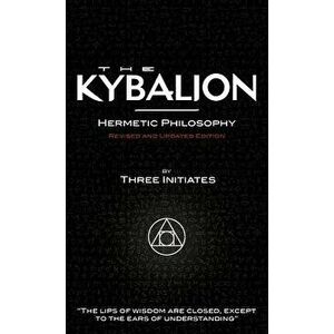 The Kybalion - Revised and Updated Edition, Hardcover - The Three Initiates imagine