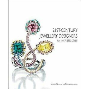 21st-Century Jewellery Designers: An Inspired Style, Hardcover - Juliet Weir de Rochefoucauld imagine