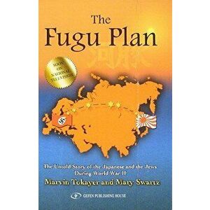 The Fugu Plan: The Untold Story of the Japanese and the Jews During World War II, Hardcover - Marvin Tokayer imagine