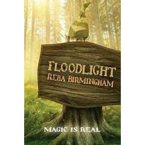 Floodlight: Book One in the Hercynian Forest Series, Paperback - Reba Birmingham imagine