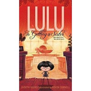 Lulu Is Getting a Sister: (who Wants Her? Who Needs Her?), Paperback - Judith Viorst imagine