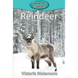Reindeer, Paperback - Victoria Blakemore imagine
