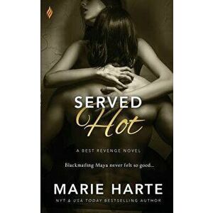 Served Hot, Paperback - Marie Harte imagine