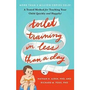 Toilet Training in Less Than a Day, Paperback - Nathan Azrin imagine