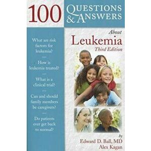 100 Q&as about Leukemia 3e - Edward D. Ball imagine