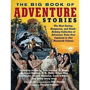 The Big Book of Adventure Stories, Paperback - Otto Penzler imagine